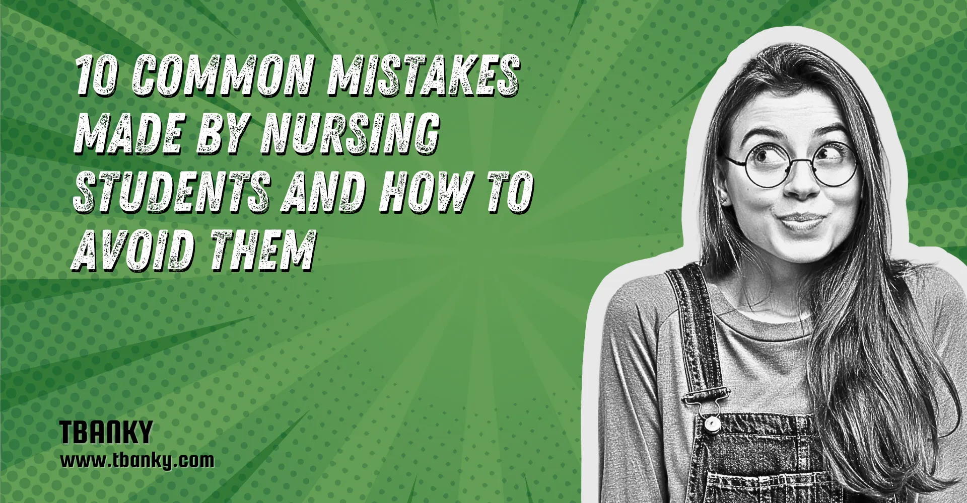 10 Common Mistakes Made by Nursing Students and How to Avoid Them