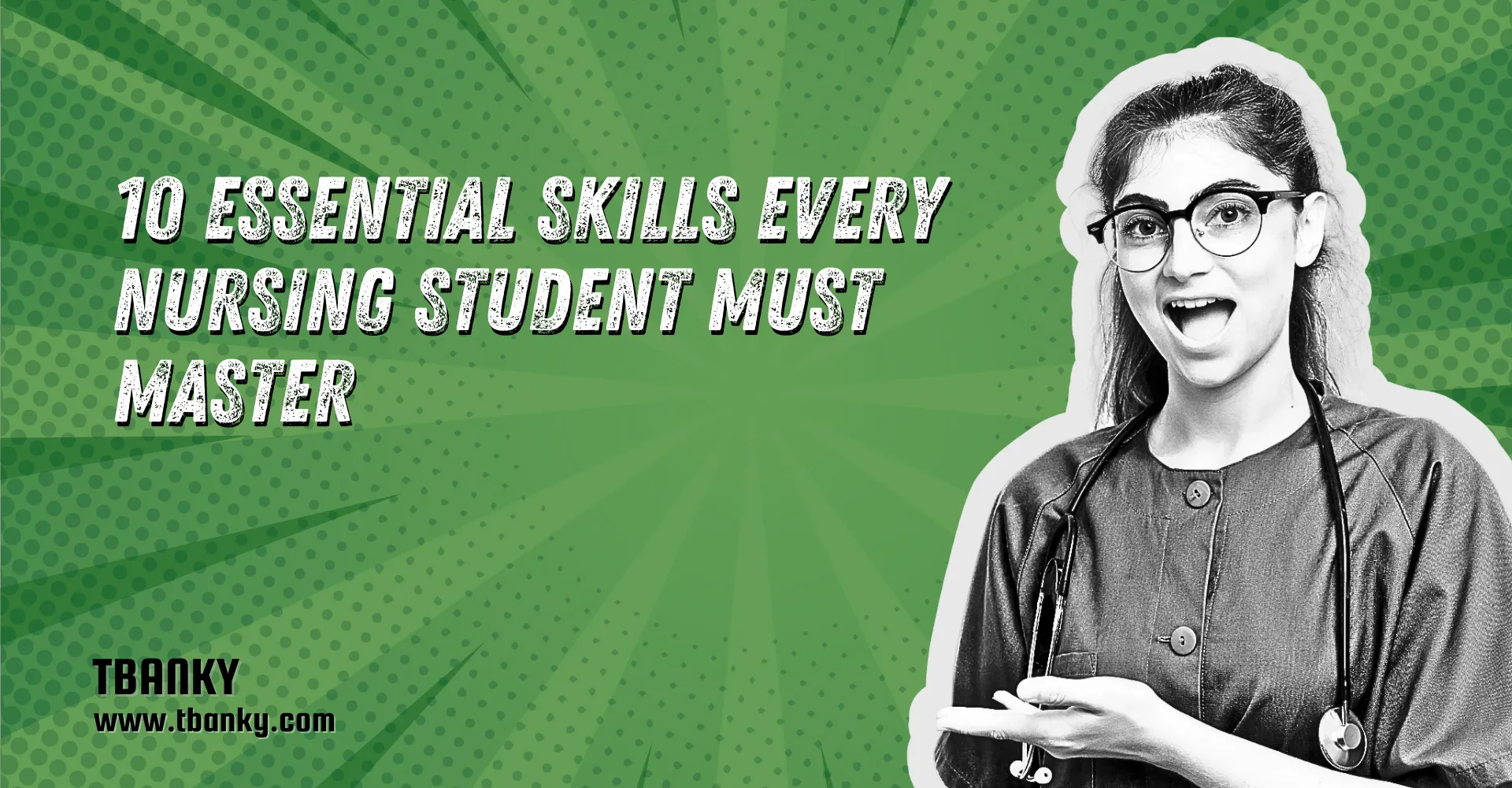 10 Essential Skills Every Nursing Student Must Master