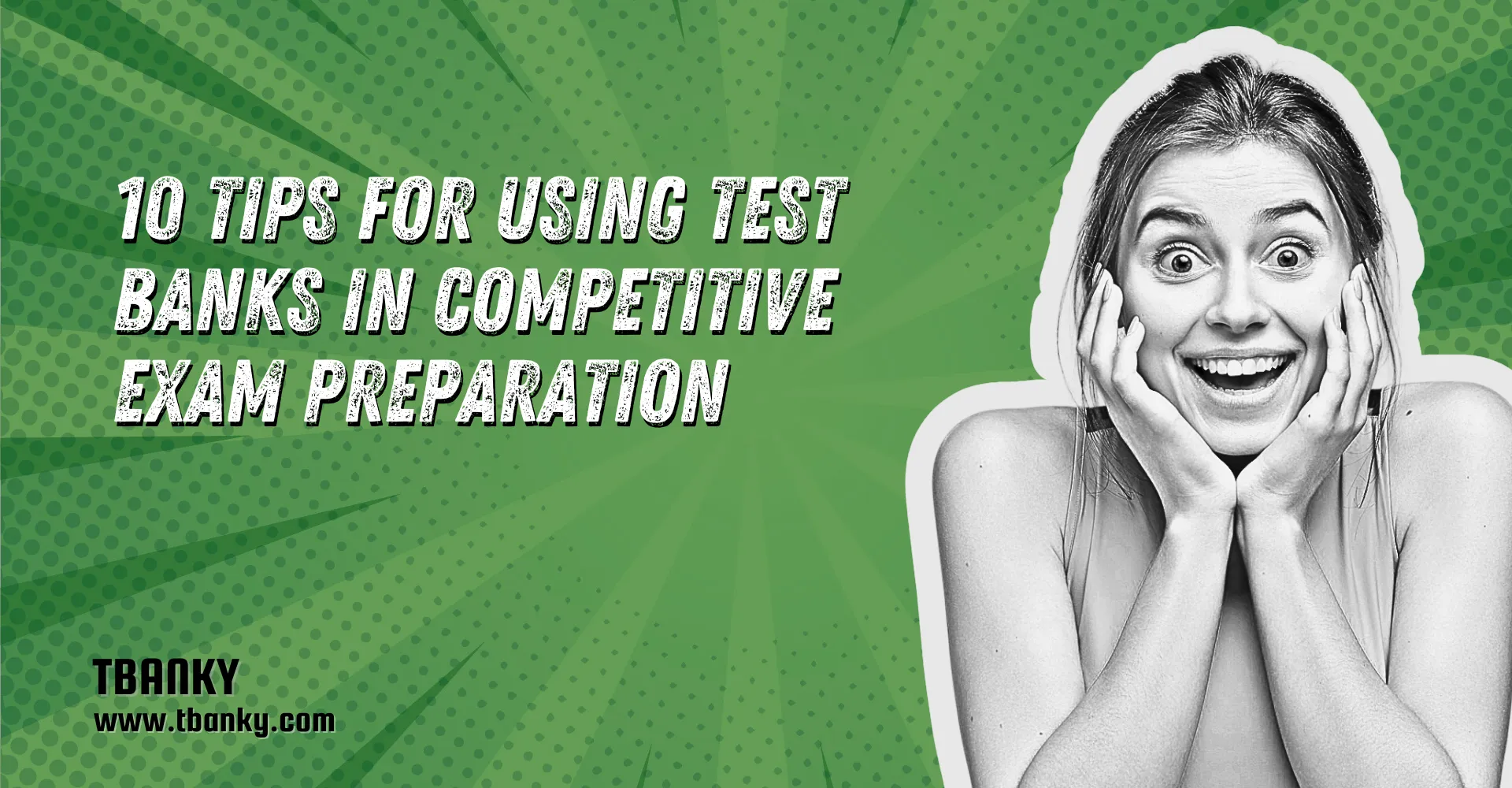 10 Tips for Using Test Banks in Competitive Exam Preparation