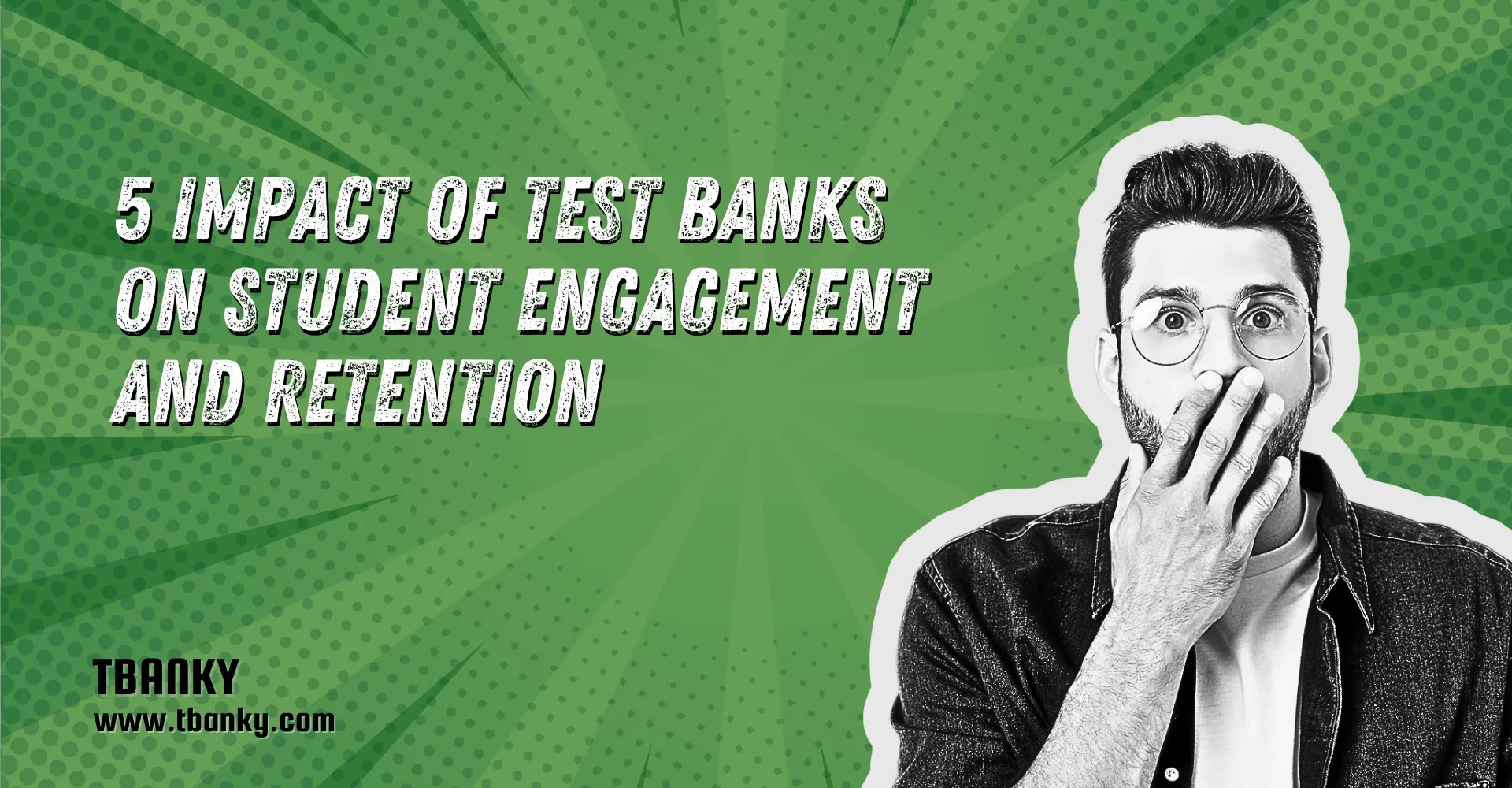 5 Impact of Test Banks on Student Engagement and Retention