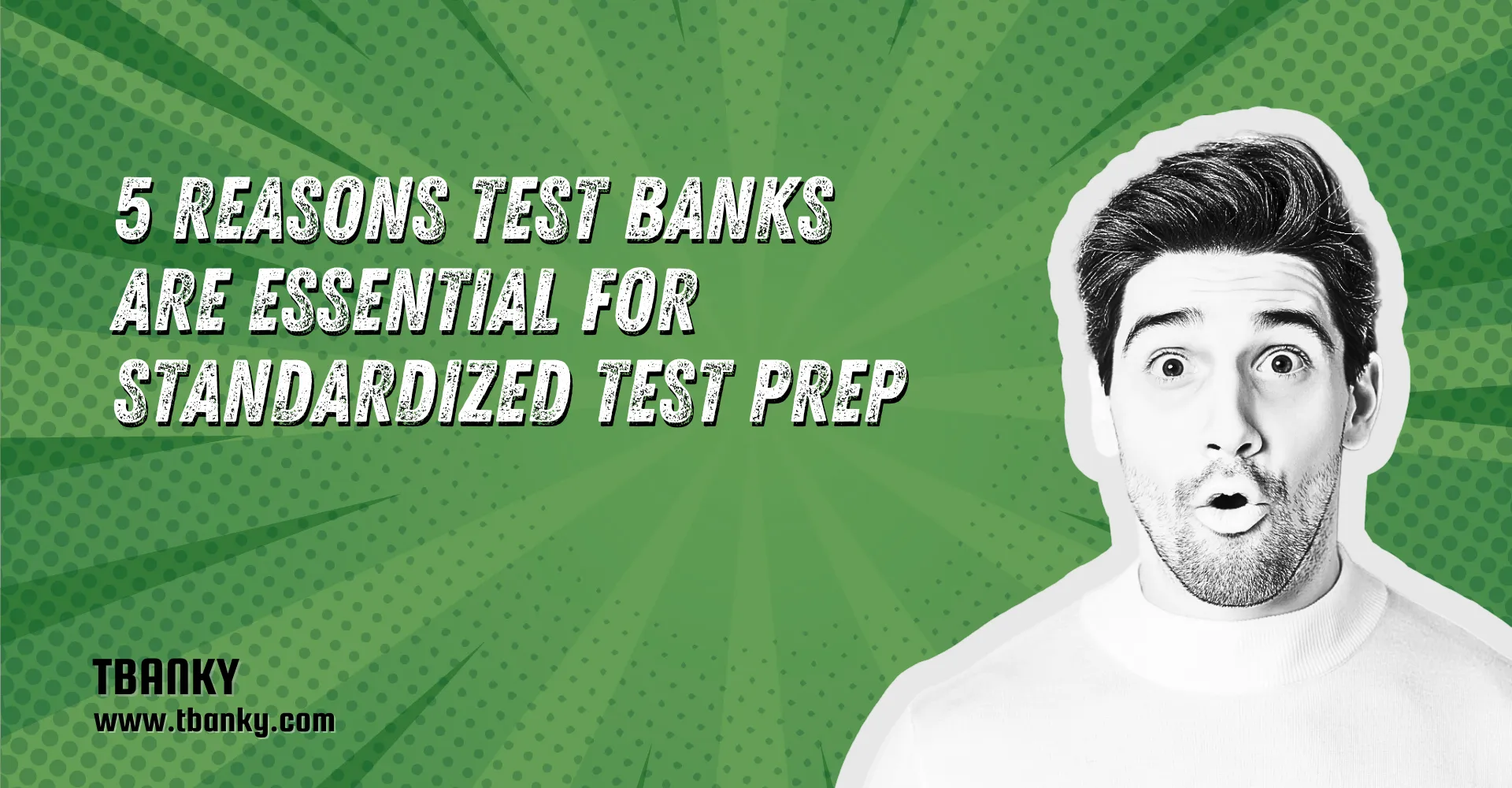 5 Reasons Test Banks Are Essential for Standardized Test Prep