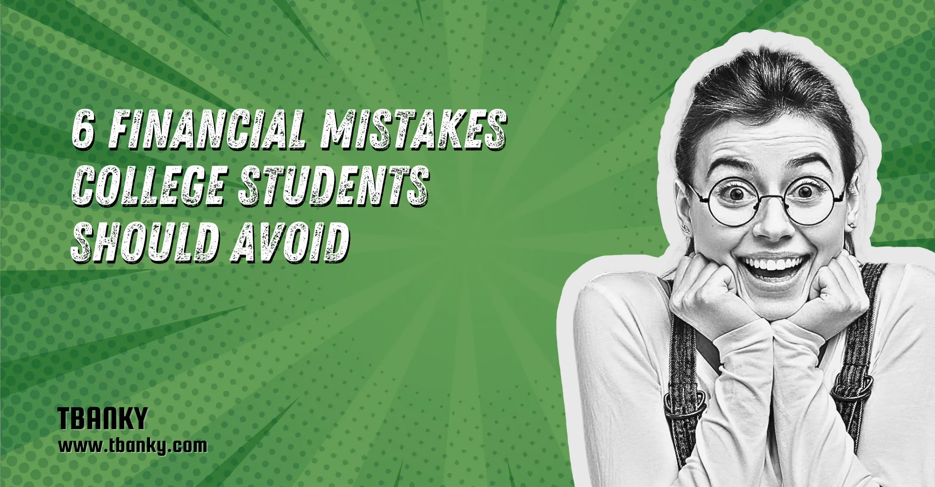 6 Financial Mistakes College Students Should Avoid