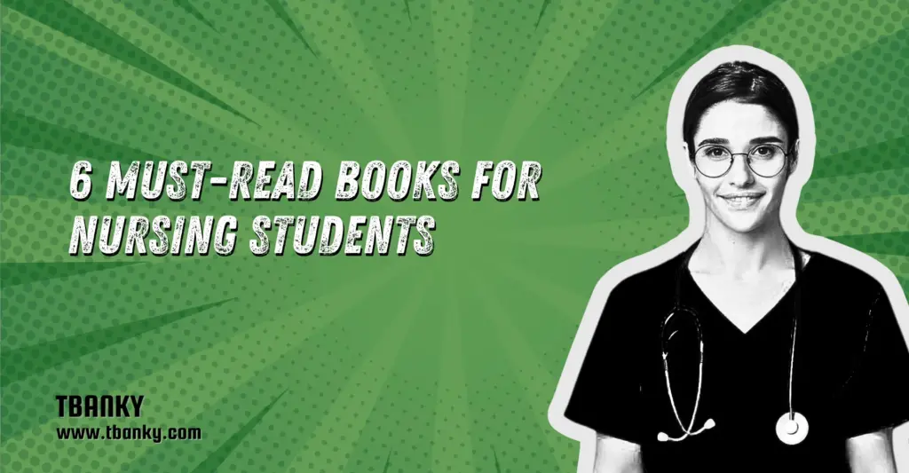 6 Must-Read Books for Nursing Students
