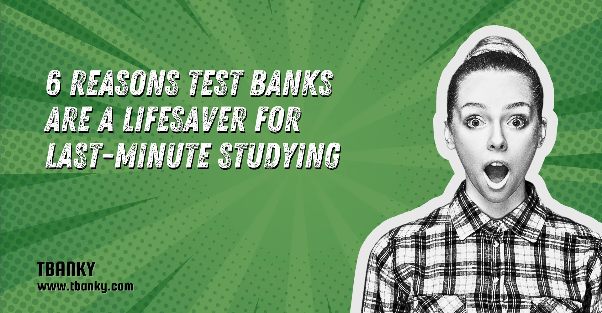 6 Reasons Test Banks are a Lifesaver for Last-Minute Studying