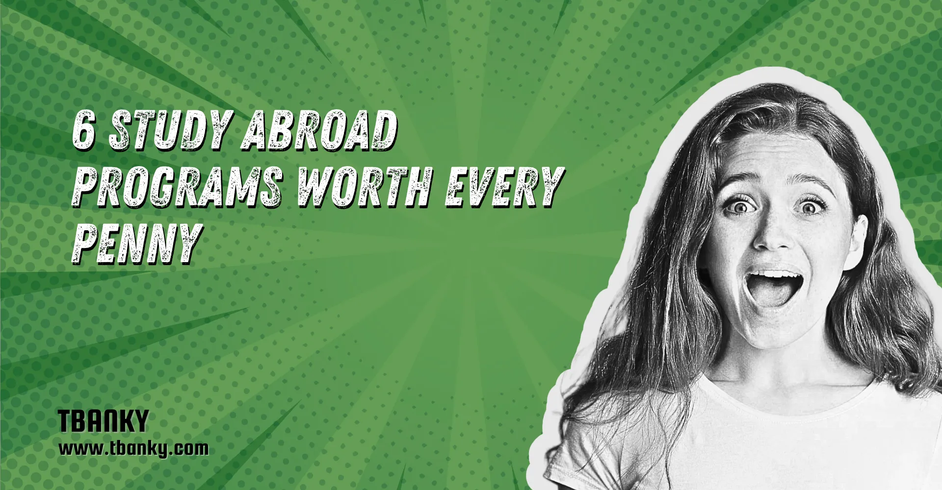 6 Study Abroad Programs Worth Every Penny