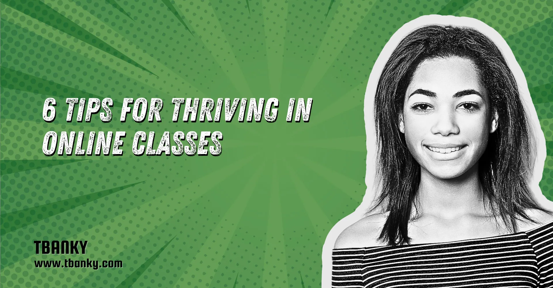 6 Tips for Thriving in Online Classes