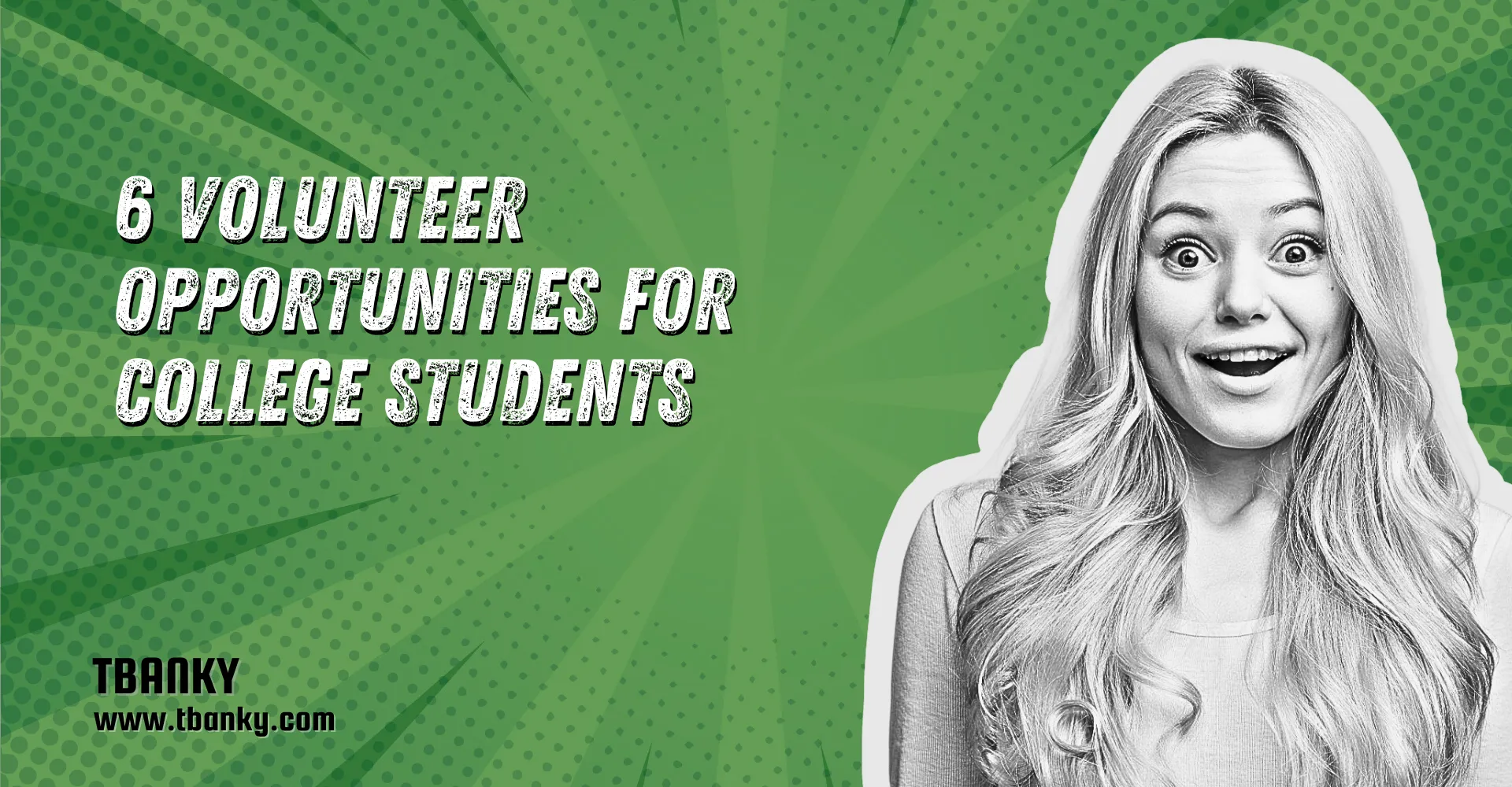 6 Volunteer Opportunities for College Students