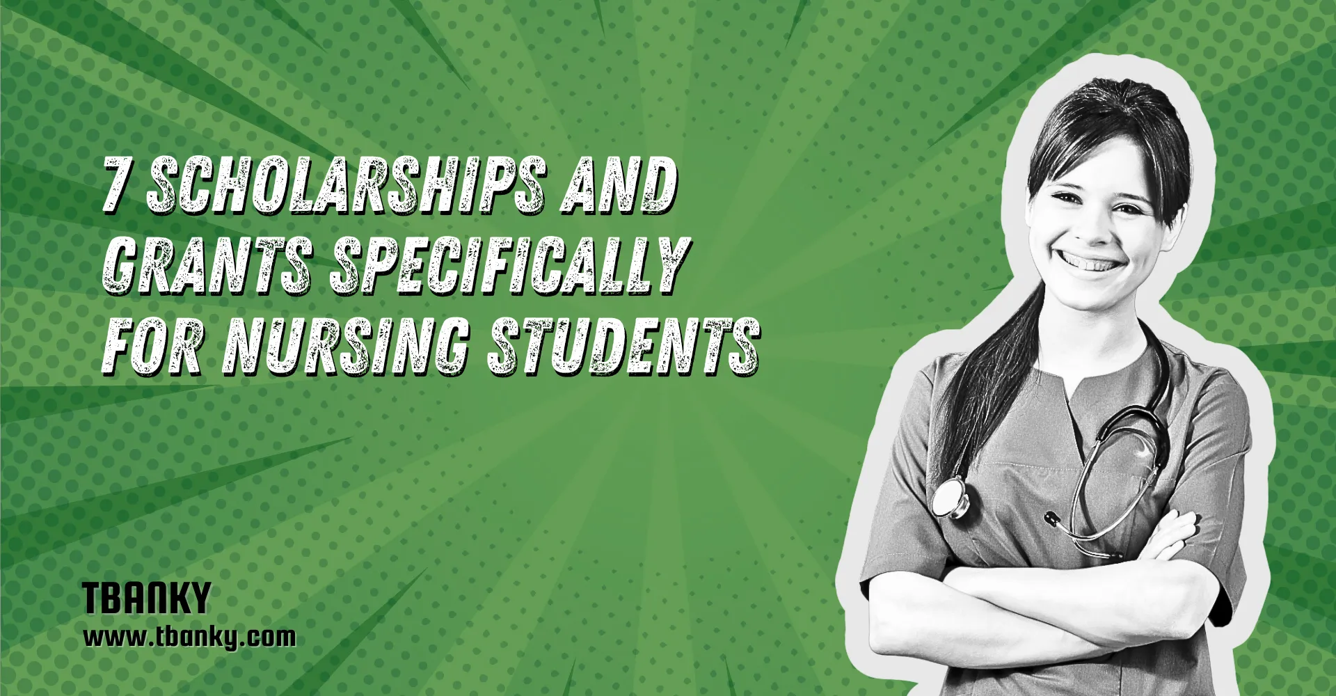 7 Scholarships and Grants Specifically for Nursing Students