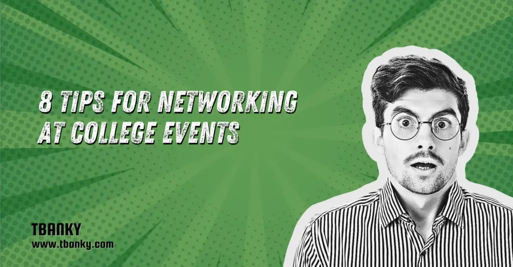 8 Tips for Networking at College Events