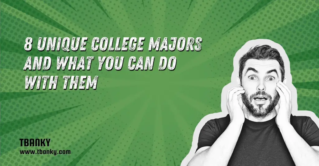 8 Unique College Majors and What You Can Do With Them