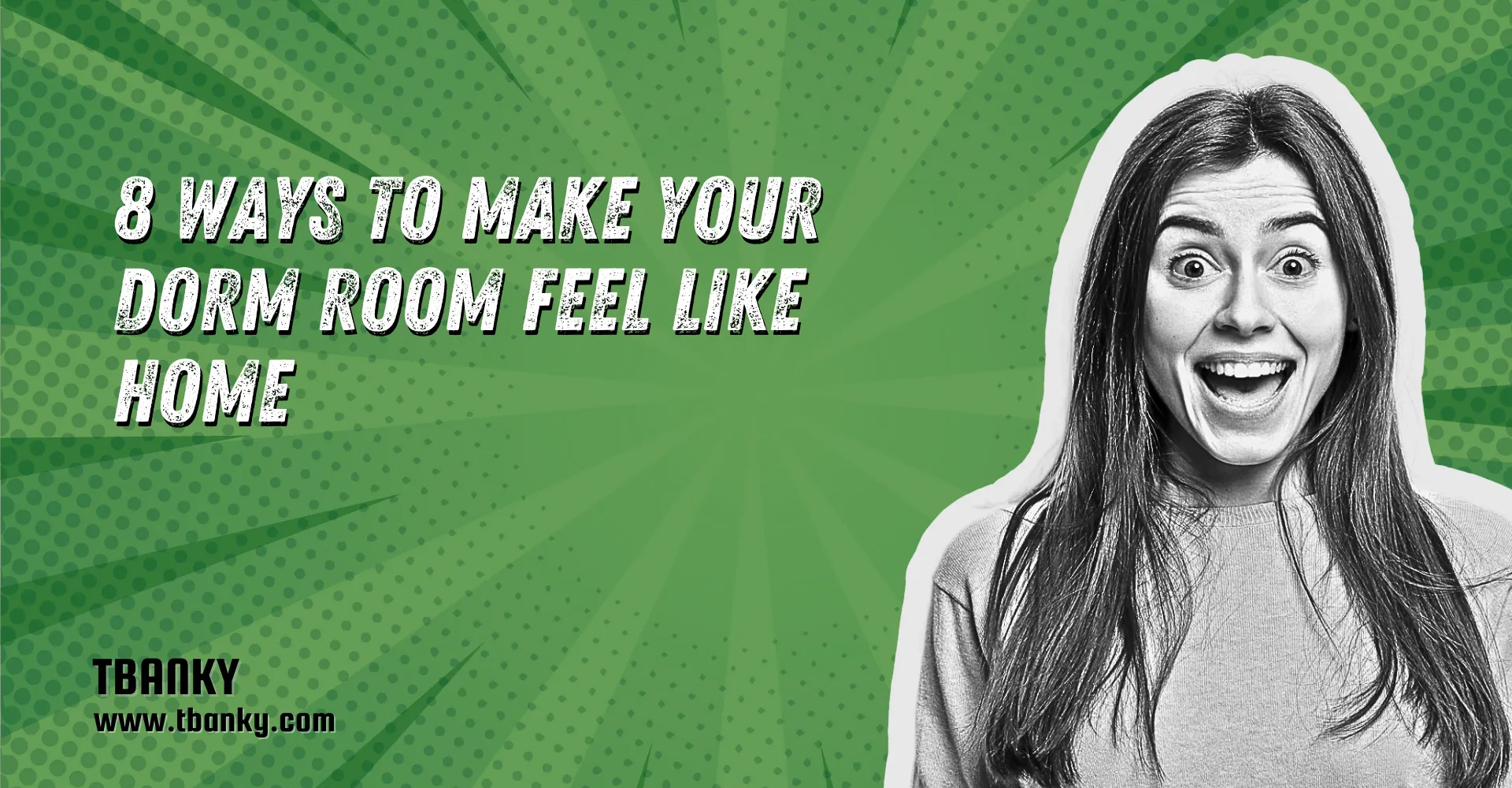 8 Ways to Make Your Dorm Room Feel Like Home