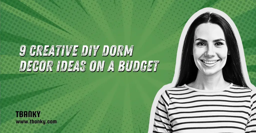 9 Creative DIY Dorm Decor Ideas on a Budget