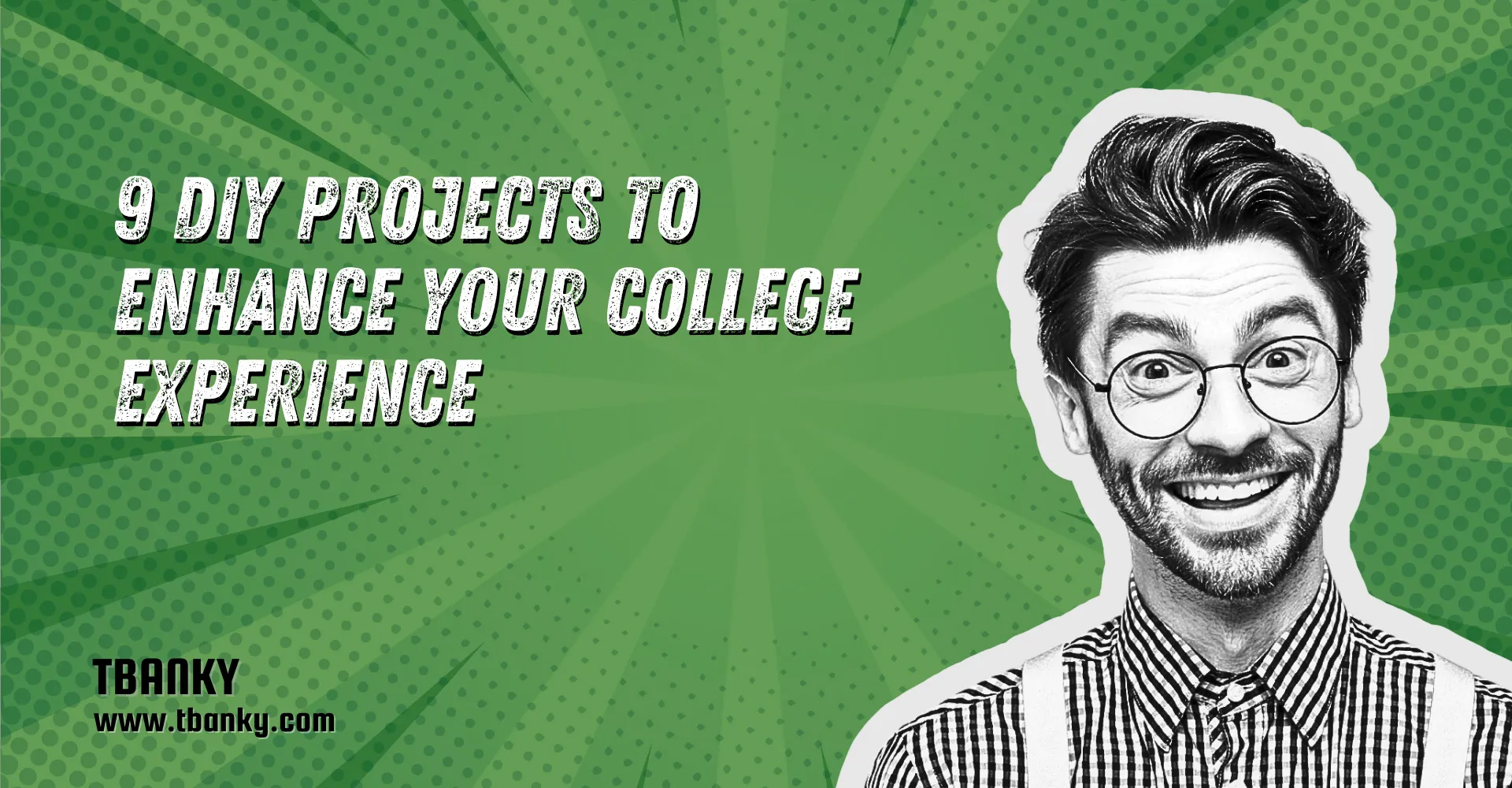 9 DIY Projects to Enhance Your College Experience