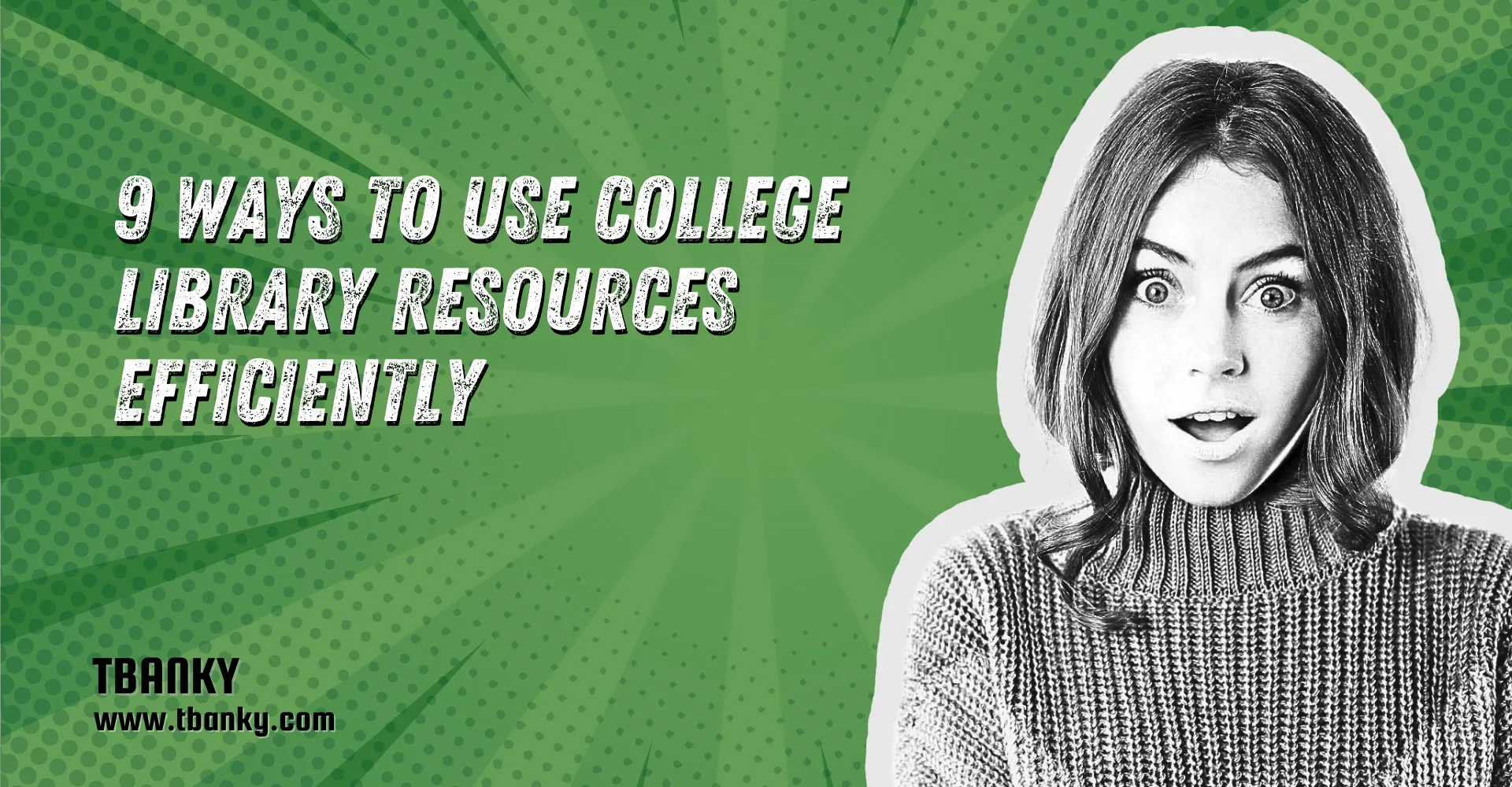 9 Ways to Use College Library Resources Efficiently
