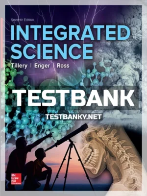 Test Bank for Integrated Science 7th Edition Tillery ISBN 9780077862602