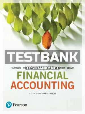 Test Bank for Financial Accounting 6th Canadian Edition Harrison ISBN 9780134141091