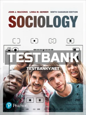 Test Bank for Sociology 9th Canadian Edition Macionis ISBN 9780134308043