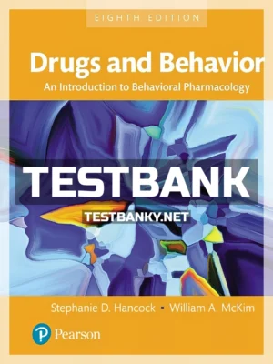 Test Bank for Drugs and Behavior 8th Edition Hancock ISBN 9780134405025