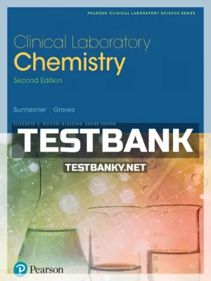 Test Bank for Clinical Laboratory Chemistry 2nd Edition Sunheimer ISBN 9780134413327