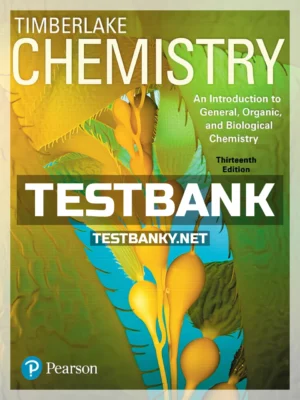 Test Bank for Chemistry An Introduction to General Organic and Biological Chemistry 13th Edition Timberlake ISBN 9780134421353