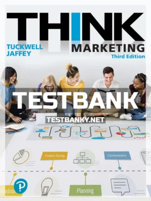 Test Bank for THINK Marketing 3rd Canadian Edition Tuckwell ISBN 9780134424712