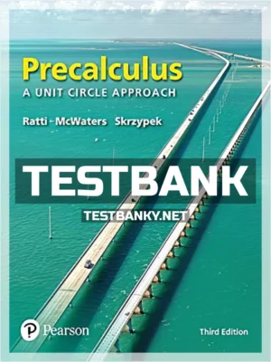 Test Bank for Precalculus A Unit Circle Approach 3rd Edition Ratti ISBN 9780134433042