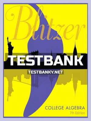 Test Bank for College Algebra 7th Edition Blitzer ISBN 9780134469164