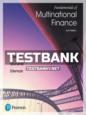 Test Bank for Fundamentals of Multinational Finance 6th Edition Moffett ISBN 9780134472133
