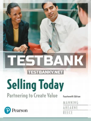 Test Bank for Selling Today Partnering to Create Value 14th Edition Manning ISBN 9780134477404