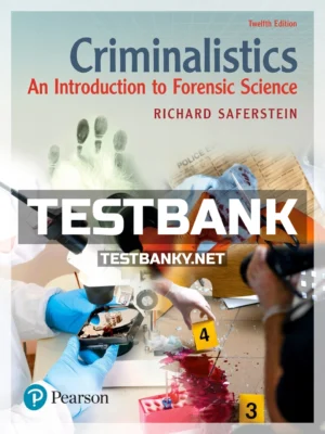 Test Bank for Criminalistics An Introduction to Forensic Science 12th Edition Saferstein ISBN 9780134477596
