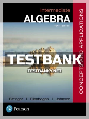 Test Bank for Intermediate Algebra Concepts and Applications 10th Edition Bittinger ISBN 9780134497174