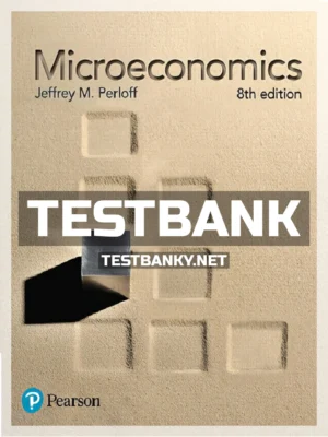 Test Bank for Microeconomics 8th Edition Perloff ISBN 9780134519531