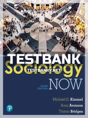 Test Bank for Sociology Now 3rd Edition Kimmel ISBN 9780134531847