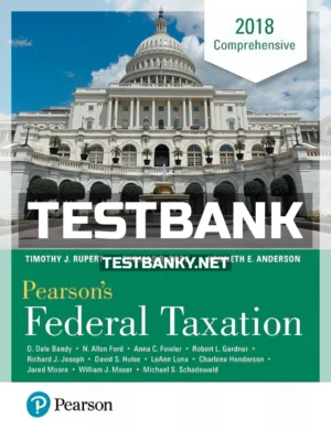 Test Bank for Pearsons Federal Taxation 2018 Comprehensive 31st Edition Pope ISBN 9780134532387