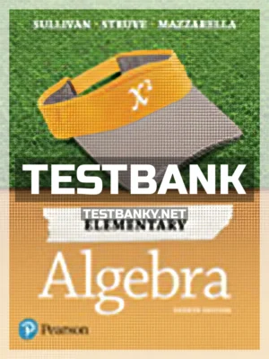Test Bank for Elementary Algebra 4th Edition Sullivan ISBN 9780134566719