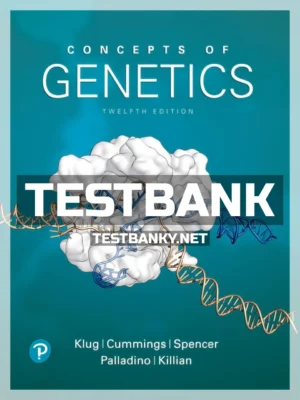 Test Bank for Concepts of Genetics 12th Edition Klug ISBN 9780134604718