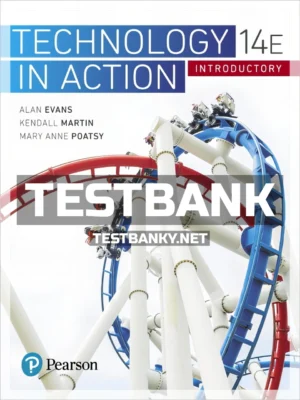Test Bank for Technology In Action Introductory 14th Edition Evans ISBN 9780134608211