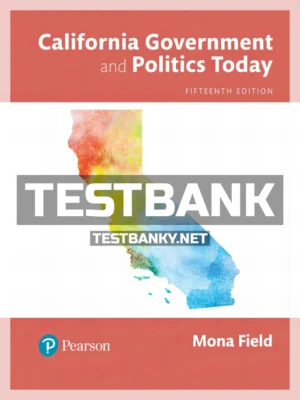 Test Bank for California Government and Politics Today 15th Edition Field ISBN 9780134627106