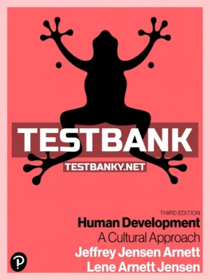 Test Bank for Human Development A Cultural Approach 3rd Edition Arnett ISBN 9780134641348