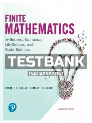 Test Bank for Finite Mathematics for Business Economics Life Sciences and Social Sciences 14th Edition Barnett ISBN 9780134675985
