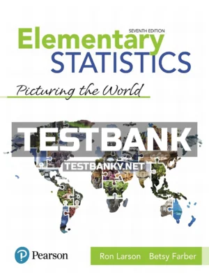Test Bank for Elementary Statistics Picturing the World 7th Edition Larson ISBN 9780134683416