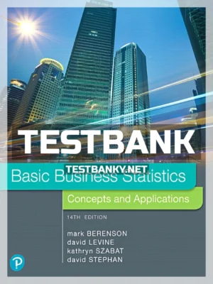 Test Bank for Basic Business Statistics 14th Edition Berenson ISBN 9780134684840