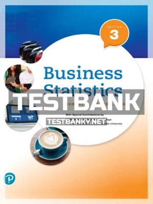 Test Bank for Business Statistics 3rd Edition Donnelly ISBN 9780134685267