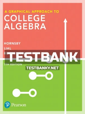 Test Bank for Graphical Approach to College Algebra 7th Edition Hornsby ISBN 9780134696522