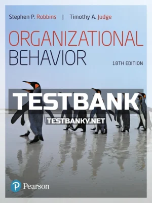 Test Bank for Organizational Behavior 18th Edition Robbins ISBN 9780134729329