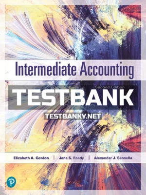 Test Bank for Intermediate Accounting 2nd Edition Gordon ISBN 9780134730370