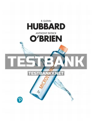 Test Bank for Microeconomics 7th Edition Hubbard ISBN 9780134737508
