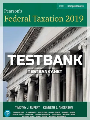 Test Bank for Pearsons Federal Taxation 2019 Comprehensive 32nd Edition Pope ISBN 9780134738307