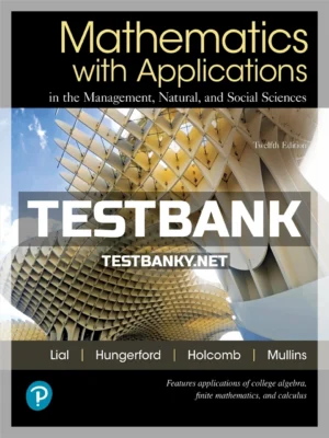 Test Bank for Mathematics with Applications 12th Edition Lial ISBN 9780134767628