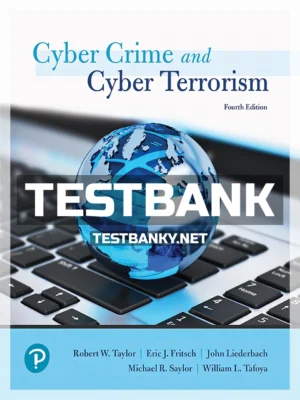 Test Bank for Cyber Crime and Cyber Terrorism 4th Edition Taylor ISBN 9780134846514